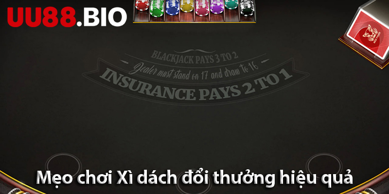 Chơi game bài Xì Dách đổi thưởng dễ dàng với những mẹo hay 2025